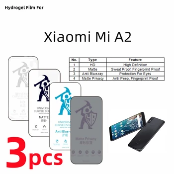 3шт HD Гидрогелевая Пленка Для Xiaomi Mi A2 Матовая Защитная Пленка Для Экрана Xiaomi Mi A2 Eye Care Blueray Anti Spy Матовая Защитная Пленка